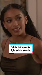 Olivia Baker: La Lightskin Originelle
