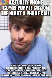 Like and sub or purple guy is fat #themanbehindtheslaughtermemescompilation fnaf memes | markiplier reactions to purple guy! To Everyone Saying Phone Guy Isn T Purple Guy Okbuddyretard