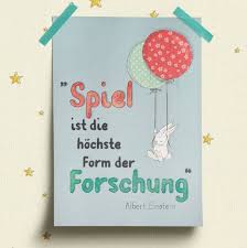 Spiel Ist Die Hochste Form Der Forschung German Albert Einstein Quote Poster Nursery School Kid S Room Deco Dina3 Or Ledger Size In 2020 Einstein Zitate Von Albert Einstein Kindergarten Zitate