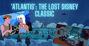 The lost empire has become something of a cult classic, but the production was lengthy and difficult, and the initial release disappointed. Atlantis The Lost Disney Classic Inside The Magic