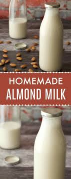 Learn How To Make Delicious Almond Milk At Home That Tastes So Much Better Than Store Bought Creamy Make Almond Milk Organic Gluten Free Recipes Milk Recipes