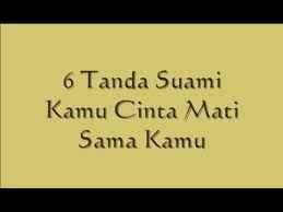 Maybe you would like to learn more about one of these? 6 Tanda Suami Kamu Cinta Mati Sama Kamu Youtube