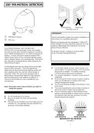My experience with the pir motion sensor is that at times, it can trigger more haphazardly. 200 Pir Motion Detector Manualzz