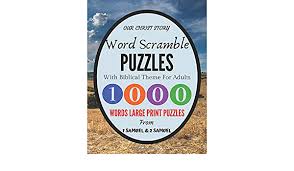 Jumble word puzzles, printable word scramble games for adults and free. Amazon Com Word Scramble Puzzles With Biblical Theme For Adults 1000 Words Large Print Puzzles From 1 Samuel 2 Samuel 9798619667165 Story Our Christ Books