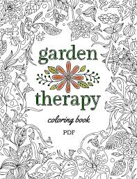 Life S A Garden Adult Coloring Page They have immense healing potential!