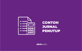 Cara membuat jurnal penutup perusahaan dagang. Contoh Jurnal Penutup Untuk Perusahaan Dagang Jasa Dan Manufaktur
