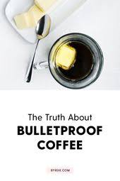 Plus, is it worth the hype? Here S The Truth About Bulletproof Coffee Bulletproof Coffee Recipe Bulletproof Coffee Benefits Bulletproof Coffee