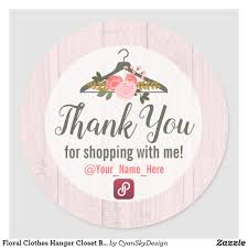 Decorate your laptops, water bottles, helmets, and cars. Floral Clothes Hanger Closet Boutique Thank You Classic Round Sticker Zazzle Com Floral Outfit Floral Rose Clothing