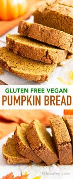 Gluten Free Vegan Pumpkin Bread Gf This Moist Classic Gluten Free Pumpkin Bre Vegan Pumpkin Bread Gluten Free Pumpkin Bread Gluten Free Vegan Pumpkin Bread