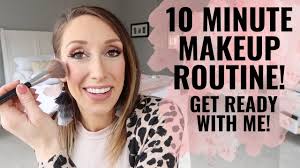 my 10 minute makeup routine get ready