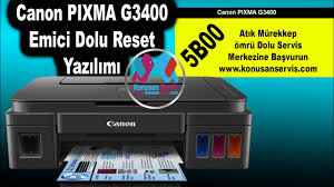 تنزيل برنامج التشغيل canon الماسح الضوئي. Canon Reset Pixma G2400 5b00 Emici Dolu Youtube