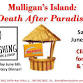 Mulligan's Island - Death After Paradise: A Murder-Mystery Dinner