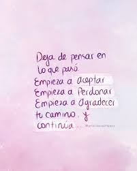 Todo El Tiempo Que Invertimos En Pensar En Lo Que Nos Hizo Dano Usemoslo En Sanar Aceptar Y Perdonar Frases Motivadoras Frases Positivas Frases De Palabras