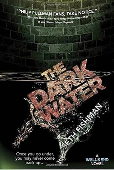 Amazon.com: The Dark Water: A Well's End Novel: 9780147517913: Fishman,  Seth: Books