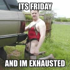 Updated daily, for more funny memes check our homepage. New Dirty Friday Memes Rude Memes Funny Memes Its Memes