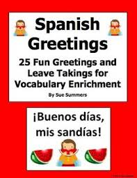 Spanish Greetings And Leave Takings Powerpoint 25 Fun Phrases How To Speak Spanish Spanish Greetings Spanish Classroom