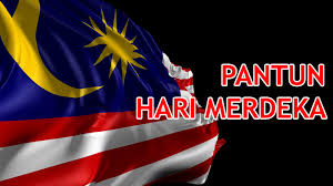 Negaraku tetap merdeka kerana ada anak malaysia berbangga dengan negaranya berjuang hingga ke akhir nafasnya. Pantun Hari Kemerdekaan Negara Malaysia