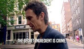 The quote comes from the british comedy series titled the peep show. Peep Show Gifglobe The Secret Ingredient Is Crime