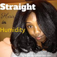 If your hair doesn't go straight after a while, please don't continue to turn up the heat. 6 Tips For Keeping Your Natural Hair Straight In Humidity Natural Hair Rules