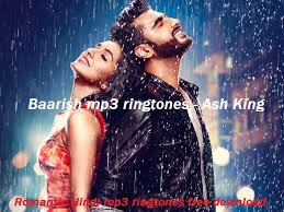 Baarish Ringtone Is The Song Of The Movie Half Girlfriend Of India The Baarish Ringtones Are In The Bol Half Girlfriend Movie Girlfriend Movie Half Girlfriend