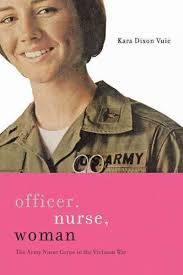 Officer, Nurse, Woman: Army Nurse Corps in the Vietnam War