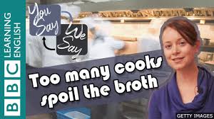 More meanings of too many cooks spoil the soup. We Say You Say Too Many Cooks Spoil The Broth Youtube