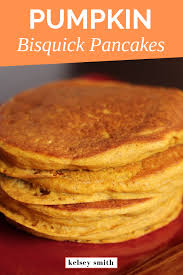 Bisquick Pancakes No Eggs Bisquick Pumpkin Vegan Pancakes Kelsey Smith Recipe Bisquick Recipes Pancake Recipe Easy Pumpkin Pancakes Easy