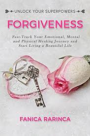 Booktopia has energy healing, unlock your potential as a healer and bring healing into your everyday life by abby wynne. Forgiveness Fast Track Your Emotional Mental And Physical Healing Journey And Start Living A Beautiful Life Unlock Your Superpowers Book 1 Kindle Edition By Rarinca Fanica Religion Spirituality Kindle Ebooks