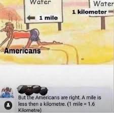 1 Mile Is 1 6 Kilometres Facepalm
