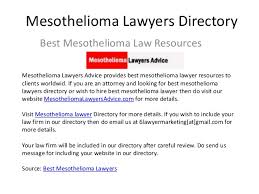 The best mesothelioma and asbestos lawyers and law firms: Mesothelioma Lawyer Directory Mesotheliomalawyersadvice Com