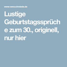 Lustige Geburtstagsspruche Zum 30 Originell Nur Hier Lustige Geburtstagsspruche Geburtstagsspruche Gluckwunsche Zum 30