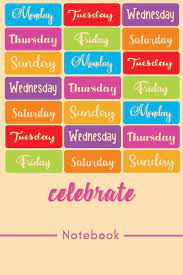 .for tuesday, wednesday and saturday, adopted translations of the latin terms for sunday and monday, and kept native terms for thursday and friday. Monday Tuesday Wednesday Thursday Friday Saturday Sunday Celebrate Notebook A5 Dotted Dotgrid 120 Pages Notebook Diary Journal Note Pad Copybook Notes For Positive Thinking Celebration Publishing Origin Success 9781080428168 Amazon Com