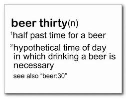 Definition Of Beer Thirty Beer Thirty Beer Humor Beer Bacon