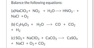 Its form is in a white crystal that is readily soluable in water. Balance The Following Equations A Naclo3 No2 H2o Chegg Com