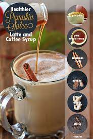 Healthier Homemade Pumpkin Spice Latte Coffee Syrup Recipe Homemade Pumpkin Spice Latte Coffee Syrup Pumpkin Spice Latte