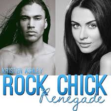 Rock Chick Renegade (Rock Chick, #4) by Kristen Ashley