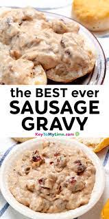 Grandma S Best Sausage Gravy Recipe 7 Ingredients Key To My Lime Recipe Best Sausage Gravy Recipe Best Biscuits And Gravy Sausage Gravy
