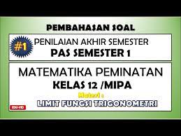 So untuk kamu yang lagi nyari kunci jawaban intan pariwara disinilah tempatnya. Soal Pas Uas Matematika Peminatan Kelas 12 Semester 1 K13 Dan Pembahasannya 1 Youtube