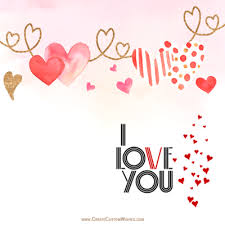 Three seconds to say i love you, three hours to explain it, and a lifetime to prove it. Free I Love You Greeting Cards Maker Online Create Custom Wishes