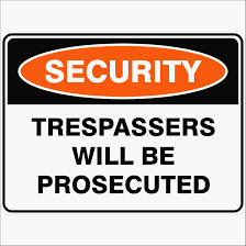 Trespassers will be prosecuted « défense d'entrer sous peine de poursuites ». Security Signs Trespassers Will Be Prosecuted Ebay