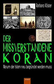 Wann wird gott auftauchen und uns vor dieser pandemie retten? Der Missverstandene Koran Warum Der Islam Neu Begrundet Werden Muss Ebook Koster Barbara Amazon De Kindle Shop