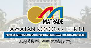 Jawatan Kosong Terkini Di Perbadanan Pembangunan Perdagangan Luar Malaysia Matrade 15 Feb 2019 Jobs Malaysia