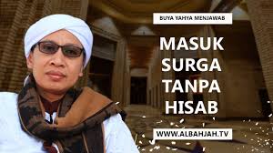 Ia terbahagi kepada 11 golongan manusia ini dan dikatakan akan mempunyai muka bercahaya. Masuk Surga Tanpa Hisab Buya Yahya Menjawab Youtube