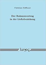 Search only for zwichen firmen vertrag Der Rahmenvertrag In Der Lieferbeziehung German Edition Hoffbauer Christiane 9783832525101 Amazon Com Books