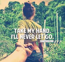 Take my hand quotes love. Take My Hand Quotes Quotesgram