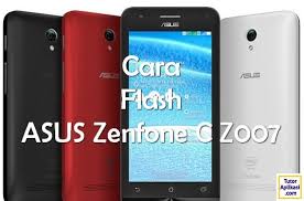 Cara Flash Asus Zenfone C Z007 Sukses 100 Tutoraplikasi Com