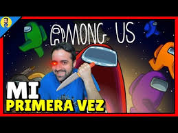 Among Us Por Primera Vez Quien Es El Impostor Como Jugar Among Us Desde El Movil Youtube