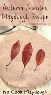 The spruce / kristina vanni since kids will put just about anything in their mouths, it's a comf. Easy No Cook Playdough Recipe Autumn Scented Playdough Messy Little Monster