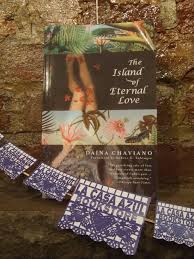 The Island Of Eternal Love By Daina Chaviano Lacasaazulbooks Loves Latinolit Eternal Love Eternity Book Cover