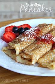What are some recipes for pancakes? Swedish Pancakes Sugar N Spice Gals
